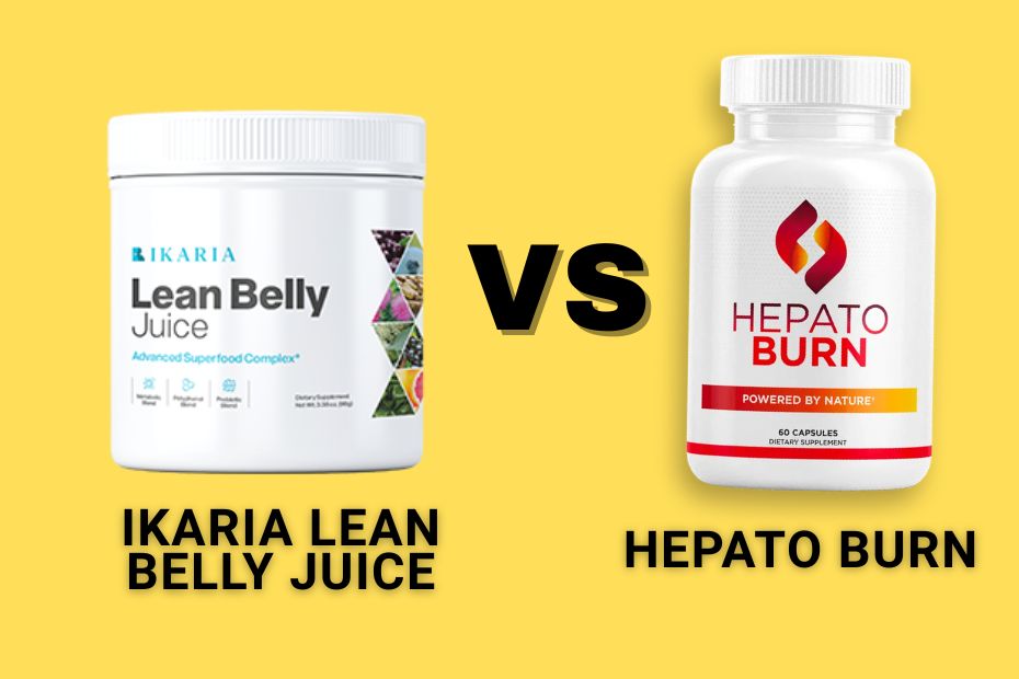 Ikaria Lean Belly Juice vs HepatoBurn: A Detailed Comparison for Healthy Weight Loss