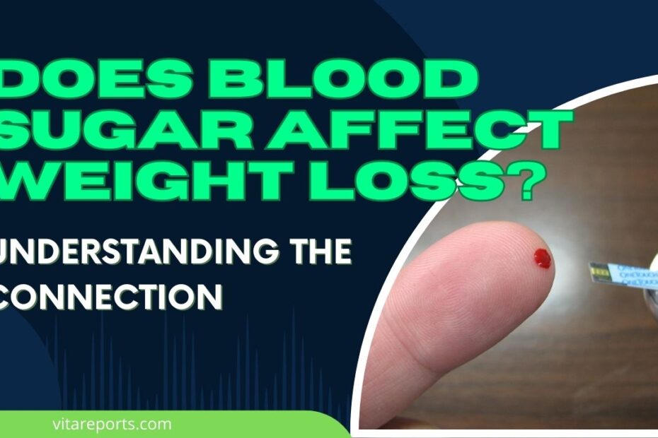 Does Blood Sugar Affect Weight Loss? Understanding the Connection